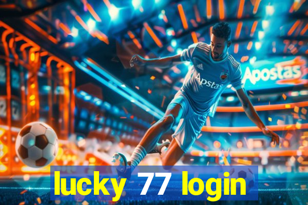 lucky 77 login